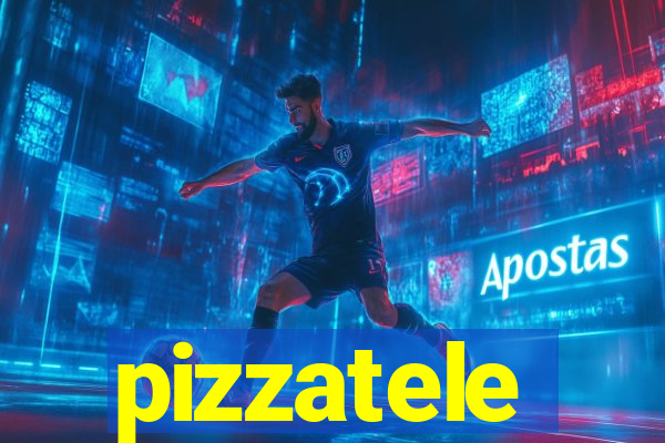 pizzatele