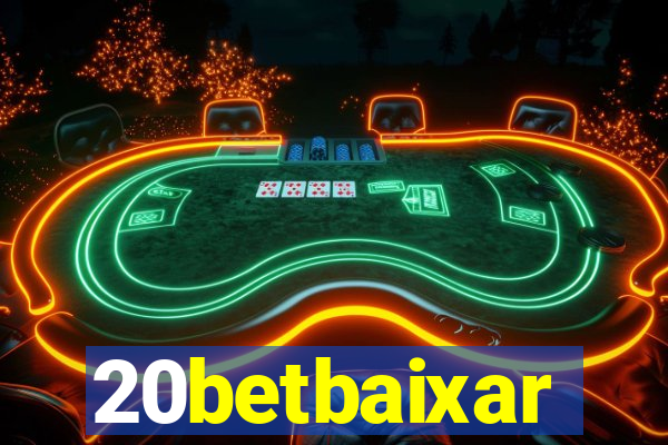 20betbaixar