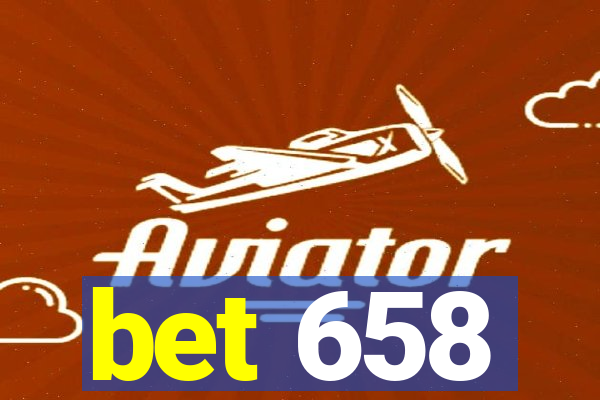 bet 658