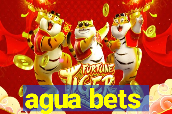 agua bets