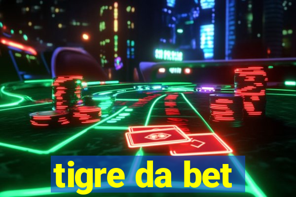 tigre da bet