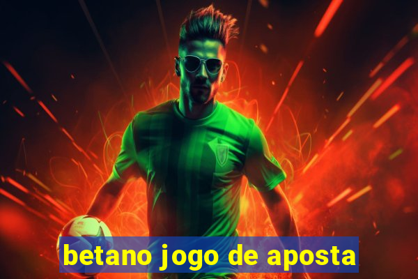 betano jogo de aposta