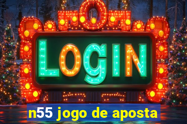 n55 jogo de aposta