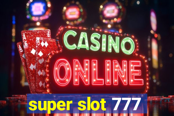 super slot 777