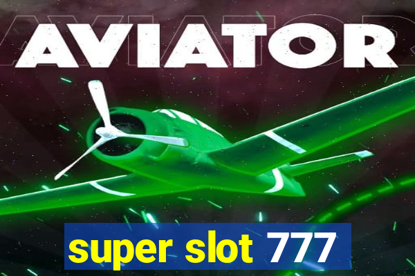 super slot 777