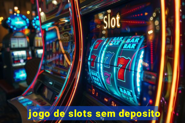 jogo de slots sem deposito