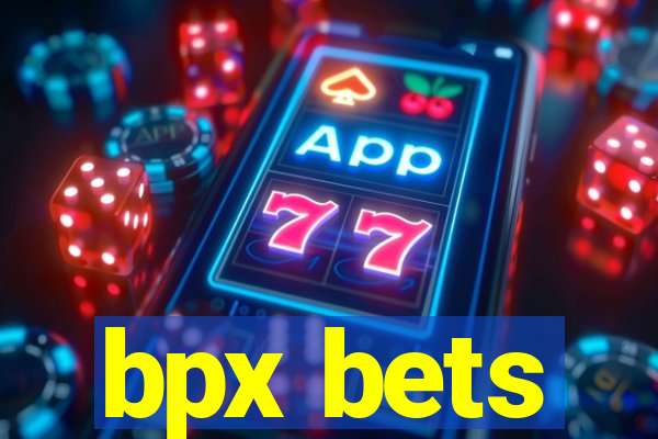 bpx bets