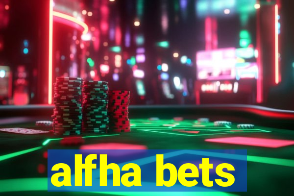 alfha bets