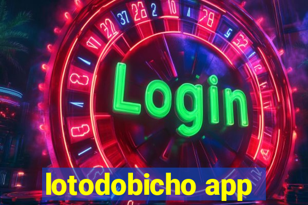 lotodobicho app