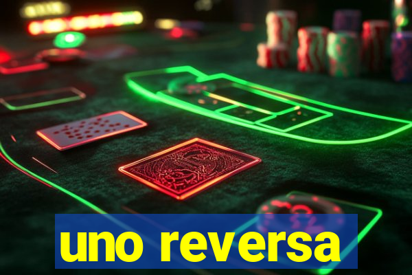 uno reversa