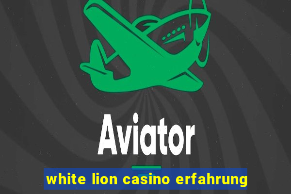 white lion casino erfahrung