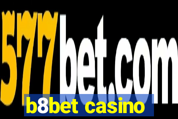 b8bet casino