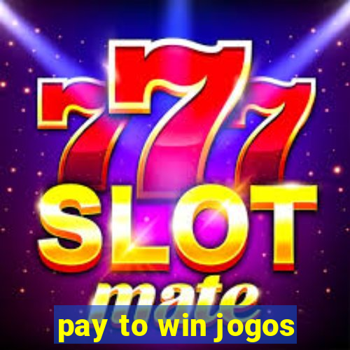 pay to win jogos