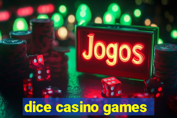 dice casino games