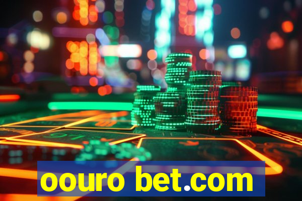 oouro bet.com