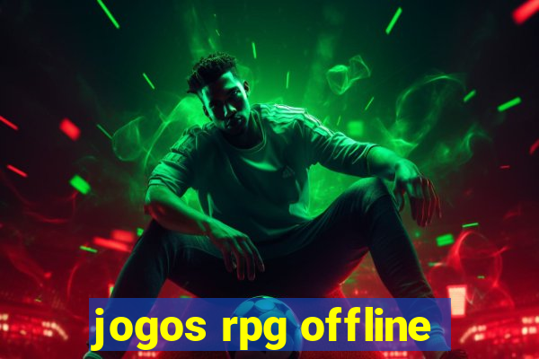 jogos rpg offline