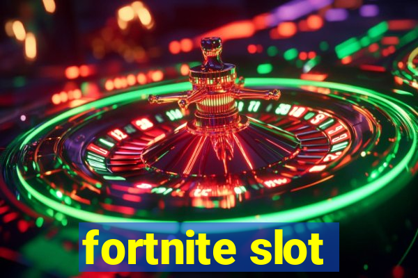 fortnite slot