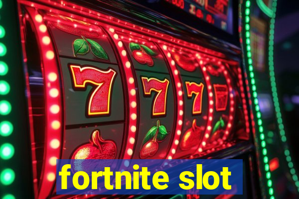 fortnite slot