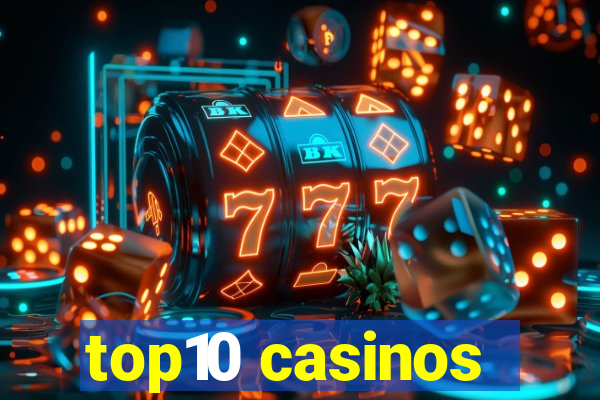 top10 casinos