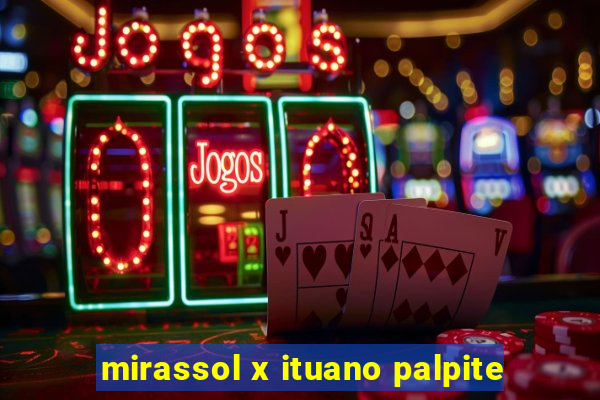 mirassol x ituano palpite