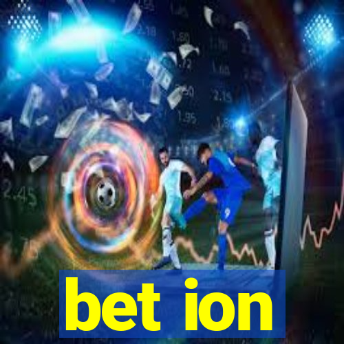 bet ion