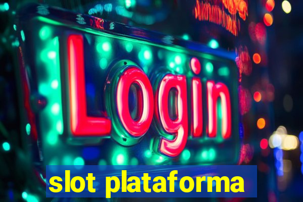 slot plataforma