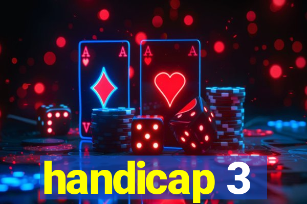 handicap 3