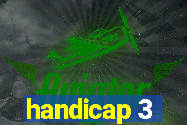 handicap 3