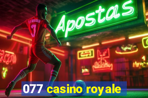 077 casino royale