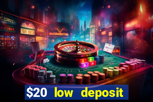 $20 low deposit casinos in nz