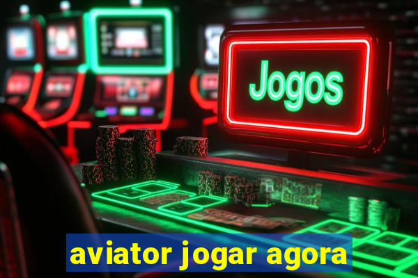 aviator jogar agora