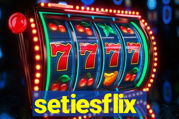 setiesflix