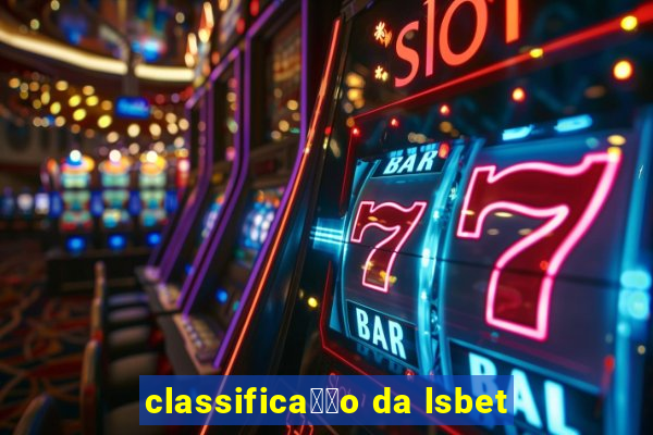 classifica莽茫o da lsbet