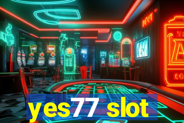 yes77 slot