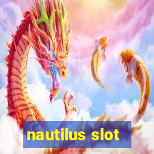 nautilus slot