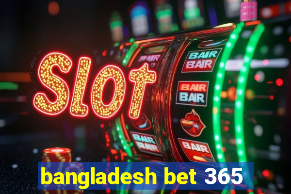 bangladesh bet 365