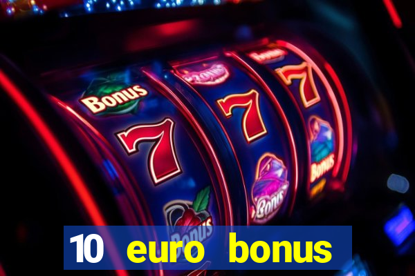 10 euro bonus online casino