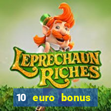 10 euro bonus online casino