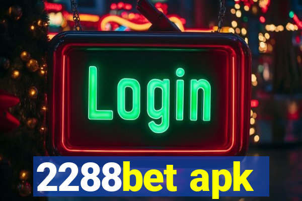 2288bet apk