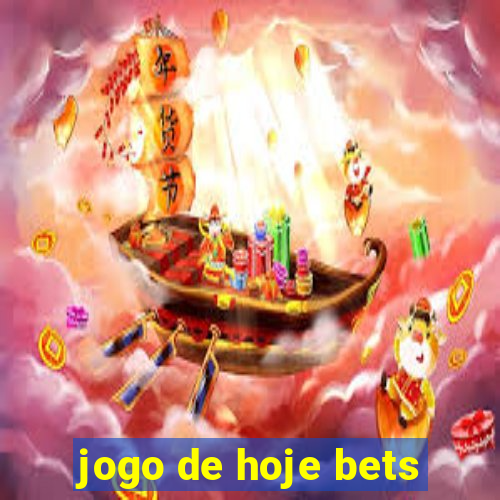 jogo de hoje bets