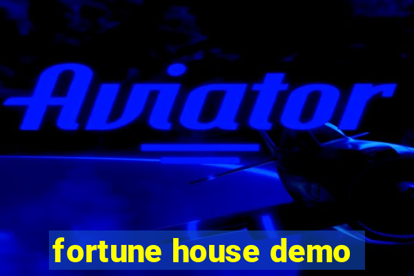 fortune house demo