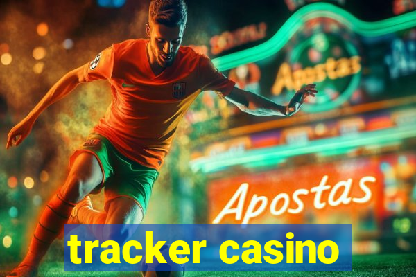 tracker casino