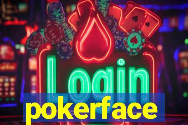 pokerface