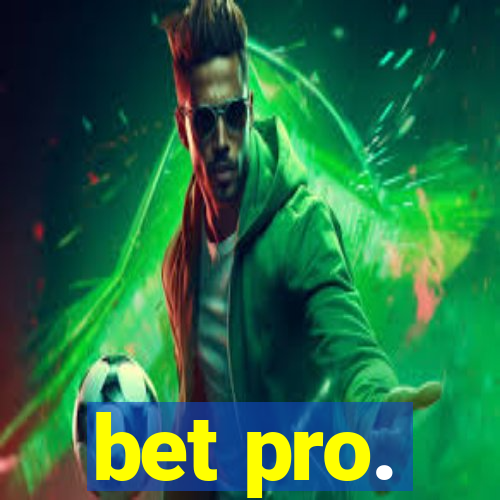 bet pro.