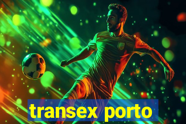 transex porto