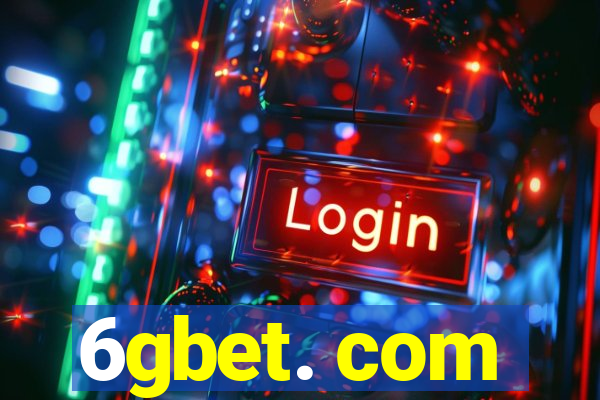 6gbet. com