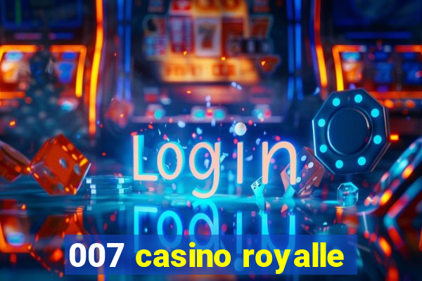 007 casino royalle