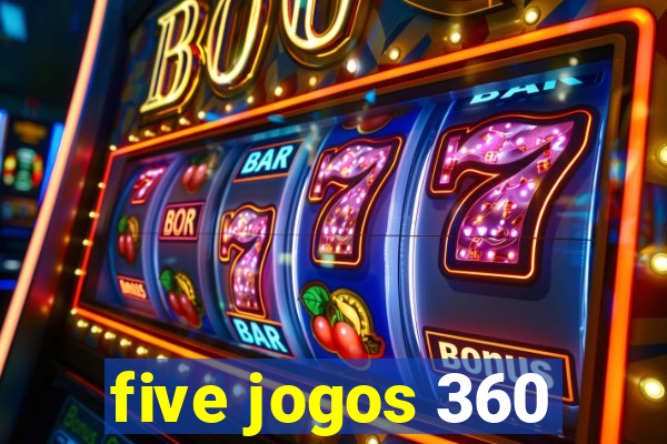 five jogos 360