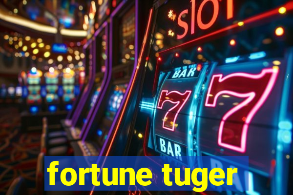 fortune tuger