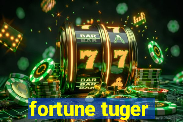 fortune tuger